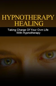 Hypnotherapie Heilung. Mit Hypnotherapie Ihr Leben selbst in die Hand nehmen. In deutscher Sprache.