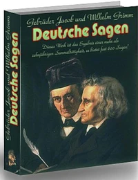 Jacob und Wilhelm Grimm. Deutsche Sagen.