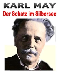 Karl May - Der Schatz im Silbersee.