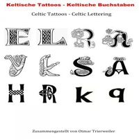 Keltische Tattoos - Keltische Buchstaben. Celtic Lettering Tattoos.