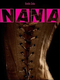 Nana - Emile Zola.