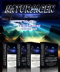 Natursagen. Eine Sammlung naturdeutender Sagen, Märchen, Fabeln und Legenden. Herausgegeben von Oskar Dähnhardt. 3. Band: Tiersagen - Erster Teil - Teil 1