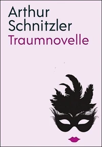 Traumnovelle - von Arthur Schnitzler.
