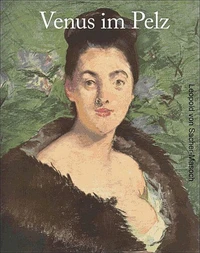 Venus Im Pelz - Leopold von Sacher-Masoch. 1866 erschienene Novelle. Erotikklassiker.