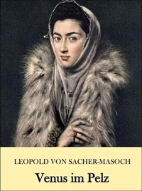 Venus Im Pelz - Leopold von Sacher-Masoch.