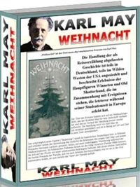 Weihnacht! Karl May. Weihnachten mit Karl May. Ebook. Seltene Karl May Ausgabe!