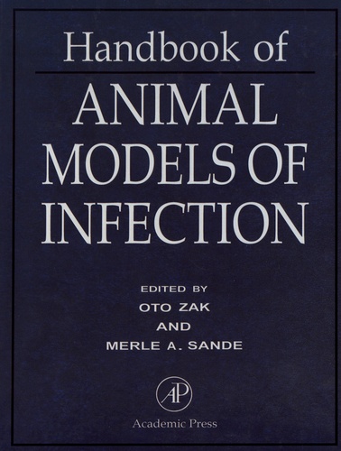 Oto Zak et Merle Sande - Handbook of Animal Models of Infection - Experimental Models in Antimicrobial Chemotherapy.