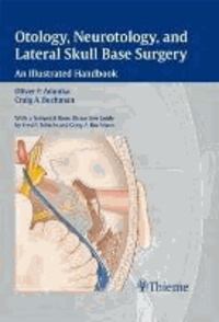 Otology, Neurotology, and Lateral Skull-Base Surgery: - An Illustrated Handbook.
