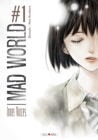  Otsuichi et Hiro Kiyohara - Mad World Tome 1 : Inner Voices.
