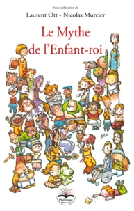 Le Mythe de l'Enfant-roi