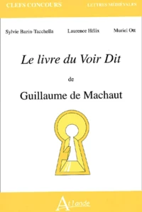 Le livre du Voir Dit de Guillaume de Machaut