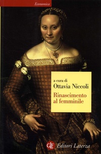 Ottavia Niccoli - Rinascimento al femminile.