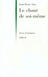 Le Chant De Soi Meme. Recits D'Initiation Du Cercle Polaire A L'Oceanie