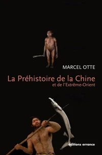 La Préhistoire de la Chine et de l'Extrême-Orient