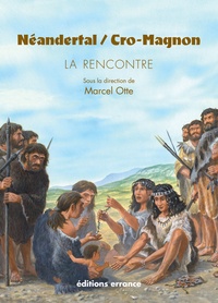  OTTE MARCEL - Néandertal / Cro Magnon - La rencontre.