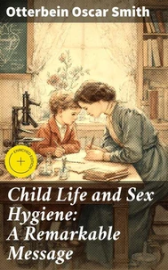 Child Life and Sex Hygiene: A Remarkable Message