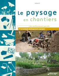  OTTHOFFER - Le paysage en chantiers 1re et Tle aménagements paysagers Bac pro agricole.