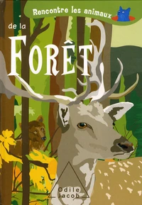 Rencontre les animaux de la forêt