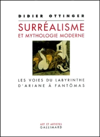 Surrealisme Et Mythologie Moderne. Les Voies Du Labyrinthe D'Ariane A Fantomas