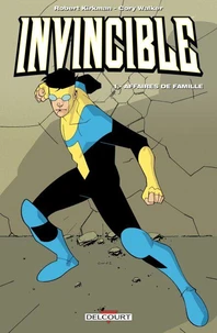 Invincible Tome 01 : Affaires de famille