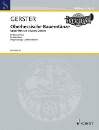 Ottmar Gerster - Edition Schott  : Upper-Hessian Country Dances - wind band. Réduction conducteur..