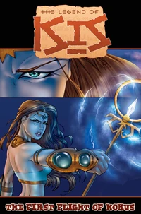Legend of Isis: The First Flight of Horus: Graphic Novel
