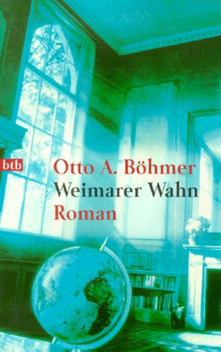 Otto-A Bohmer - Weimarer Wahn.