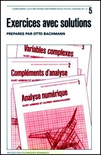 Otto Bachmann - Methodes Mathematiques Pour L'Ingenieur. Tome 5, Exercices Avec Solutions.
