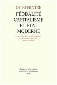 Otto Hintze - Féodalite, capitalisme et état moderne.