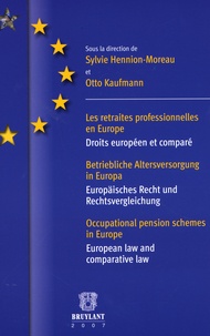 Otto Kaufmann - Les retraites professionnelles d'entreprise en Europe - Droits européen et comparé.
