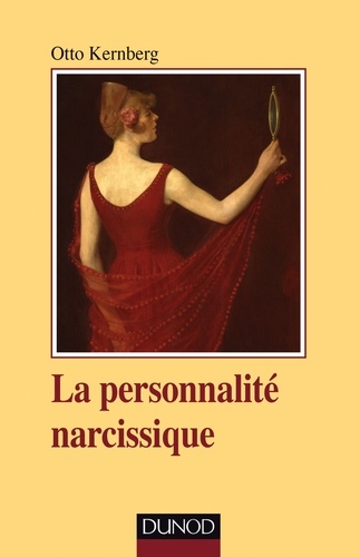 Otto Kernberg - La personnalité narcissique.