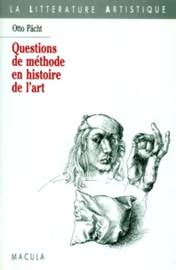 Otto Pächt - Questions de méthode en histoire de l'art.