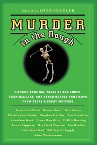 Otto Penzler - Murder in the Rough - Original Tales of Bad Shots, Terrible Lies, and Other Deadly Handicaps from Today's Great Writers.