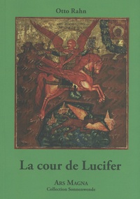 Otto Rahn - La cour de Lucifer.