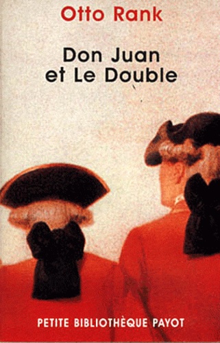 Otto Rank - Don Juan et le double.