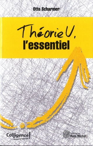 Théorie U, l'essentiel