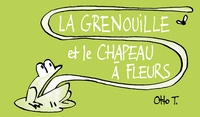 Otto T. - La grenouille et le chapeau à fleurs.