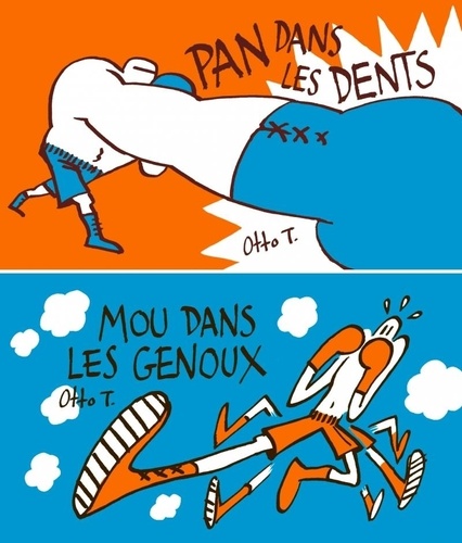 Otto T. - Pan dans les dents / Mou dans les genoux.