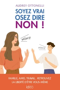 Soyez vrai, osez dire non !