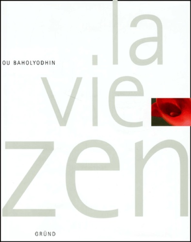 Ou Baholyodhin - La Vie Zen.