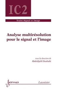 Analyse multirésolution pour le signal et l'image