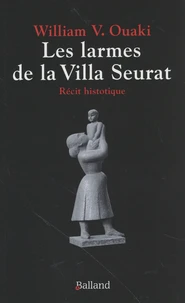 Les larmes de la Villa Seurat