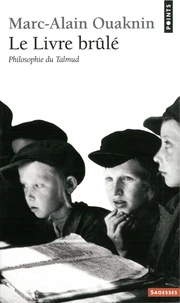 Le Livre Brule. Philosophie Du Talmud