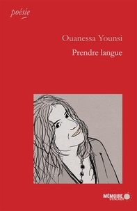 Ouanessa Younsi et  Mémoire d'encrier - Prendre langue.