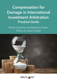 Compensation for Damage in International Investement Arbitration