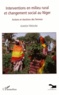 Ouassa Tiékoura - Interventions en milieu rural et changement social au Niger - Actions et réactions des femmes.