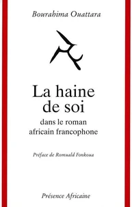 La haine de soi dans le roman africain francophone