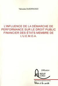 L'influence de la démarche de performance sur le droit public financier des Etats membre de l'U.E.M.O.A.