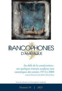 Francophonies d'Amérique. No. 59, Printemps 2025