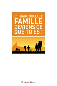 Famille, deviens ce que tu es